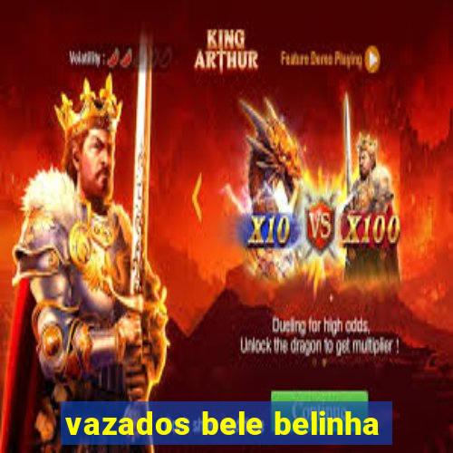 vazados bele belinha